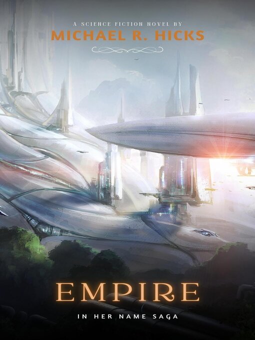 Title details for Empire (In Her Name, Book 4) by Michael R. Hicks - Available